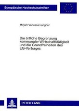 Die örtliche Begrenzung kommunaler Wirtschaftstätigkeit und die Grundfreiheiten des EG-Vertrages
