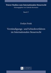 Verständigungs- und Schiedsverfahren im Internationalen Steuerrecht