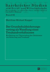Der Grundschuldsicherungsvertrag als Wandlung eines Treuhandverhältnisses
