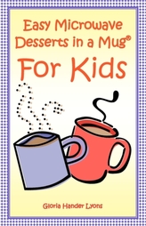  EASY MICROWAVE DESSERTS IN A MUG FOR KID