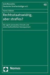Rechtsstaatswidrig, aber straflos?