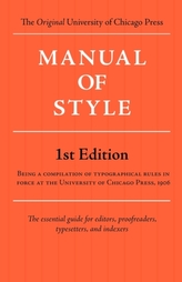  MANUAL OF STYLE  CHICAGO 1ST EDITION