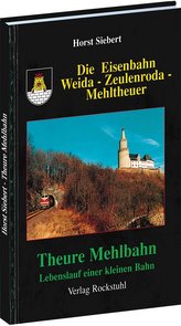 Die Eisenbahn Weida-Zentenroda-Mehltheuer