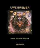 Uwe Bremer aus der Sammlung Großhaus