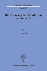 Die Grundlage der Einwilligung im Strafrecht.