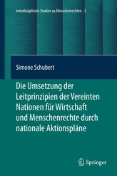 Die Umsetzung der Leitprinzipien der Vereinten Nationen für Wirtschaft und Menschenrechte durch nationale Aktionspläne