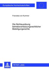 Die Nichtausübung betriebsverfassungsrechtlicher Beteiligungsrechte