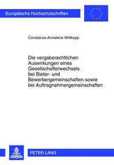 Die vergaberechtlichen Auswirkungen eines Gesellschafterwechsels bei Bieter- und Bewerbergemeinschaften sowie bei Auftragnehmerg