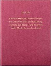 Archäobotanische Untersuchungen zur Landwirtschaft und Ernährung während der Bronze- und Eisenzeit in der Niederrheinischen Buch