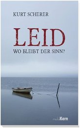 Leid - wo bleibt der Sinn?