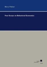 Four Essays on Behavioral Economics
