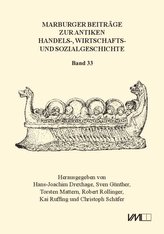 Marburger Beiträge zur Antiken Handels-, Wirtschafts- und Sozialgeschichte 33, 2015