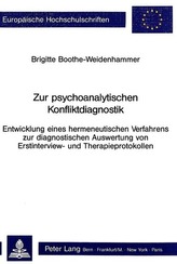 Zur Psychoanalytischen Konfliktdiagnostik: Entwicklung Eines Hermeneutischen Verfahrens Zur Diagnostischen Auswertung Von Erstin
