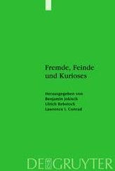 Fremde, Feinde und Kurioses: Innen- und Außenansichten unseres muslimischen Nachbarn