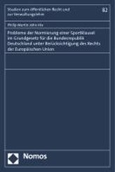 Probleme der Normierung einer Sportklausel im Grundgesetz für die Bundesrepublik Deutschland unter Berücksichtigung des Rechts d
