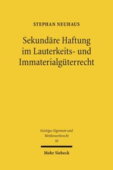 Sekundäre Haftung im Lauterkeits- und Immaterialgüterrecht