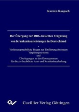 Der Übergang zur DRG-basierten Vergütung von Krankenhausleistungen in Deutschland