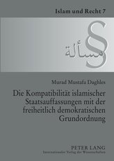 Die Kompatibilität islamischer Staatsauffassungen mit der freiheitlich demokratischen Grundordnung