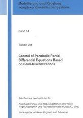 Control of Parabolic Partial Differential Equations Based on Semi-Discretizations