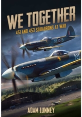  We Together: 451 and 453 Squadrons at War