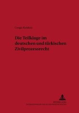Die Teilklage im deutschen und türkischen Zivilprozessrecht