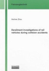 Derailment investigations of rail vehicles during collision accidents