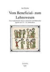 Vom Beneficial- zum Lehnswesen