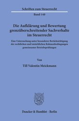 Die Aufklärung und Bewertung grenzüberschreitender Sachverhalte im Steuerrecht