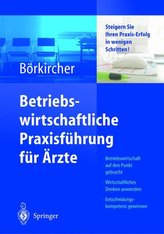 Betriebswirtschaftliche Praxisführung für Ärzte