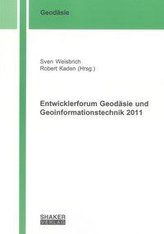 Entwicklerforum Geodäsie und Geoinformationstechnik 2011