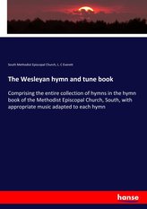 The Wesleyan hymn and tune book