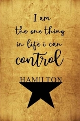  I AM THE ONE THING IN LIFE I CAN CONTROL