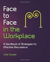  Face to Face in the Workplace