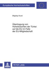 Übertragung von Hoheitsrechten der Türkei auf die EU im Falle der EU-Mitgliedschaft