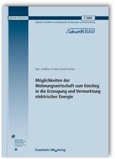 Möglichkeiten der Wohnungswirtschaft zum Einstieg in die Erzeugung und Vermarktung elektrischer Energie. Abschlussbericht