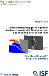 Charakterisierung grundlegender Mechanismen für die Simulation der Spanbildung mithilfe der FEM