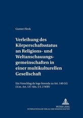 Verleihung des Körperschaftsstatus an Religions- und Weltanschauungsgemeinschaften in einer multikulturellen Gesellschaft