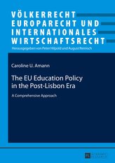 The EU Education Policy in the Post-Lisbon Era