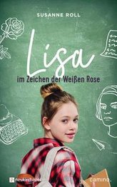 Lisa - im Zeichen der Weißen Rose