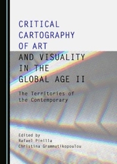  Critical Cartography of Art and Visuality in the Global Age II