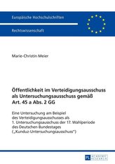 Öffentlichkeit im Verteidigungsausschuss als Untersuchungsausschuss gemäß Art. 45 a Abs. 2 GG