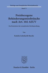 Preisbezogene Behinderungsmissbräuche nach Art. 102 AEUV.