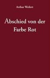 Abschied von der Farbe Rot