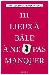 111 Lieux à Bâle à ne pas manquer