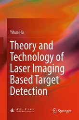 Theory and technology of laser imaging based target detection