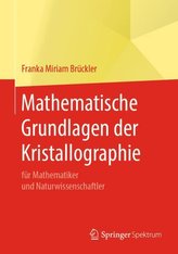 Mathematische Grundlagen der Kristallographie