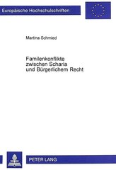 Familienkonflikte zwischen Scharia und Bürgerlichem Recht