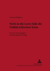 Nicht in die Leere falle die Vielfalt irdischen Seins