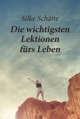 Die wichtigsten Lektionen fürs Leben