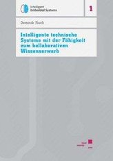 Intelligente technische Systeme mit der Fähigkeit zum kollaborativen Wissenserwerb